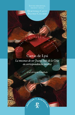 Abbildung von Calvo / Colombi | Cartas de Lysi : la mecenas de sor Juana Inés de la Cruz en correspondencia inédita | 1. Auflage | 2023 | beck-shop.de