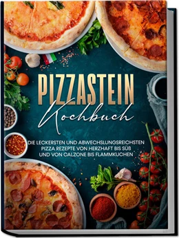 Abbildung von Zambrosi | Pizzastein Kochbuch: Die leckersten und abwechslungsreichsten Pizza Rezepte von herzhaft bis süß und von Calzone bis Flammkuchen | 1. Auflage | 2023 | beck-shop.de