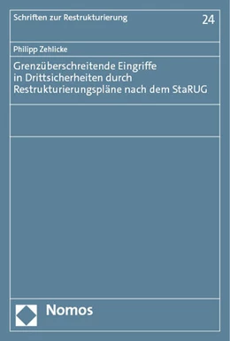 Abbildung von Zehlicke | Grenzüberschreitende Eingriffe in Drittsicherheiten durch Restrukturierungspläne nach dem StaRUG | 1. Auflage | 2023 | 24 | beck-shop.de