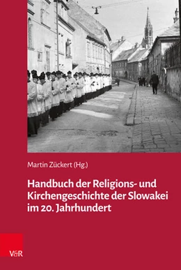 Abbildung von Zückert | Handbuch der Religions- und Kirchengeschichte der Slowakei im 20. Jahrhundert | 1. Auflage | 2024 | beck-shop.de