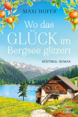 Abbildung von Hofer | Wo das Glück im Bergsee glitzert | 1. Auflage | 2024 | beck-shop.de