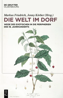 Abbildung von Friedrich / Körber | Die Welt im Dorf | 1. Auflage | 2024 | beck-shop.de