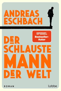 Abbildung von Eschbach | Der schlauste Mann der Welt | 1. Auflage | 2024 | beck-shop.de