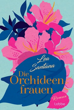 Abbildung von Santana | Die Orchideenfrauen | 1. Auflage | 2024 | beck-shop.de