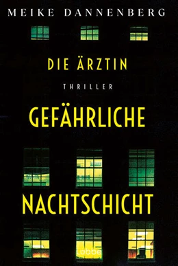 Abbildung von Dannenberg | Die Ärztin - Gefährliche Nachtschicht | 1. Auflage | 2024 | beck-shop.de