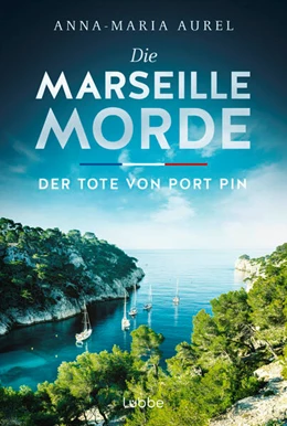 Abbildung von Aurel | Die Marseille-Morde - Der Tote von Port Pin | 1. Auflage | 2024 | beck-shop.de