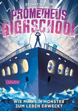 Abbildung von Wilson | Prometheus Highschool 1: Wie man ein Monster zum Leben erweckt | 1. Auflage | 2024 | beck-shop.de