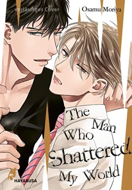 Abbildung von Moriya | The Man Who Shattered My World | 1. Auflage | 2024 | beck-shop.de