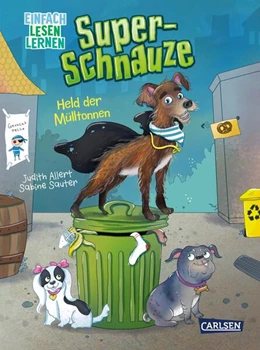 Abbildung von Allert | Super-Schnauze: Held der Mülltonnen | 1. Auflage | 2024 | beck-shop.de