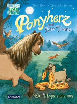 Abbildung von Luhn | Ponyherz und Herr Franz: Ein Mops zieht aus | 1. Auflage | 2024 | beck-shop.de