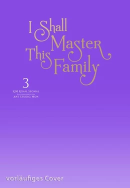 Abbildung von Kim / Seomal | I Shall Master This Family 3 | 1. Auflage | 2024 | beck-shop.de