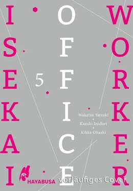 Abbildung von Irodori / Yatsuki | Isekai Office Worker 5 | 1. Auflage | 2024 | beck-shop.de