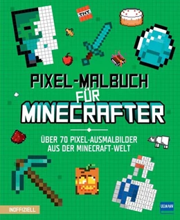 Abbildung von Pixel-Malbuch für Minecrafter - Über 70 Pixel-Ausmalbilder aus der Minecraft-Welt | 1. Auflage | 2024 | beck-shop.de