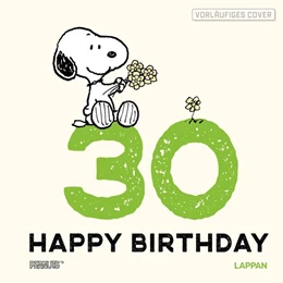 Abbildung von Schulz | Peanuts Geschenkbuch: Happy Birthday zum 30. Geburtstag | 1. Auflage | 2024 | beck-shop.de