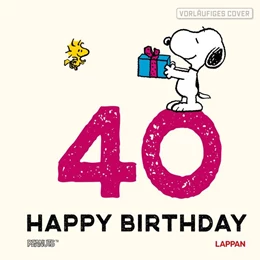 Abbildung von Schulz | Peanuts Geschenkbuch: Happy Birthday zum 40. Geburtstag | 1. Auflage | 2024 | beck-shop.de
