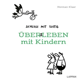 Abbildung von Klaar | Schluss mit lustig: Übers Leben mit Kindern | 1. Auflage | 2024 | beck-shop.de