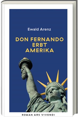 Abbildung von Arenz | Don Fernando erbt Amerika (Erfolgsausgabe) | 1. Auflage | 2024 | beck-shop.de