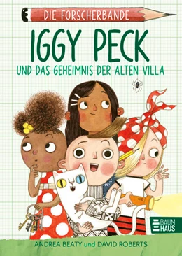 Abbildung von Beaty | Die Forscherbande: Iggy Peck und das Geheimnis der alten Villa | 1. Auflage | 2024 | beck-shop.de