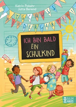 Abbildung von Pokahr | Tschüss, Kindergarten! Ich bin bald ein Schulkind | 1. Auflage | 2024 | beck-shop.de
