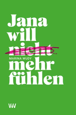 Abbildung von Wudy | Jana will nicht mehr fühlen | 1. Auflage | 2023 | beck-shop.de