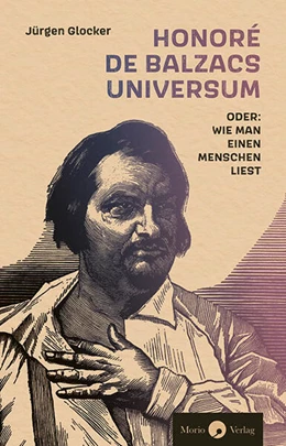 Abbildung von Glocker | Honoré de Balzacs Universum oder: Wie man einen Menschen liest | 1. Auflage | 2023 | beck-shop.de