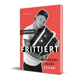 Abbildung von Reneschmock / Schmock | Heiß frittiert und geil serviert! | 6. Auflage | 2024 | beck-shop.de
