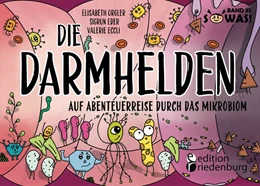 Abbildung von Orgler / Eder | Die Darmhelden - Auf Abenteuerreise durch das Mikrobiom | 1. Auflage | 2023 | beck-shop.de