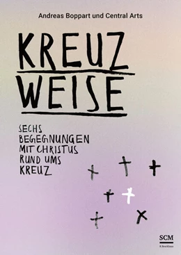 Abbildung von Boppart / Central Arts | Kreuzweise - Sechs Begegnungen mit Christus rund ums Kreuz | 1. Auflage | 2024 | beck-shop.de