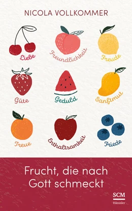 Abbildung von Vollkommer | Frucht, die nach Gott schmeckt | 2. Auflage | 2024 | beck-shop.de