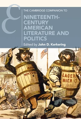 Abbildung von Kerkering | The Cambridge Companion to Nineteenth-Century American Literature and Politics | 1. Auflage | 2025 | beck-shop.de