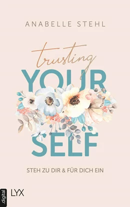 Abbildung von Stehl | Trusting Yourself - Steh zu dir und für dich ein | 1. Auflage | 2024 | beck-shop.de