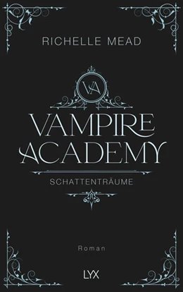 Abbildung von Mead | Vampire Academy - Schattenträume | 1. Auflage | 2024 | beck-shop.de