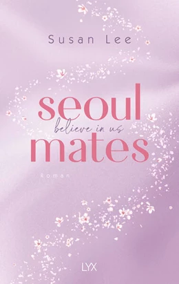 Abbildung von Lee | Seoulmates - Believe in Us | 1. Auflage | 2024 | beck-shop.de