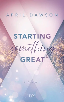 Abbildung von Dawson | Starting Something Great | 1. Auflage | 2025 | beck-shop.de