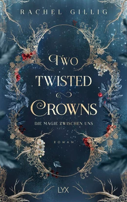 Abbildung von Gillig | Two Twisted Crowns - Die Magie zwischen uns | 1. Auflage | 2024 | beck-shop.de