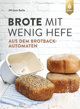 Abbildung von Beile / ZZZ_Kalkulationsautor | Brote mit wenig Hefe aus dem Brotbackautomaten | 1. Auflage | 2024 | beck-shop.de