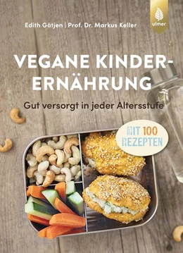 Abbildung von Keller / Gätjen | Vegane Kinderernährung | 2. Auflage | 2024 | beck-shop.de