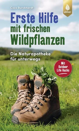 Abbildung von Burckhardt | Erste Hilfe mit frischen Wildpflanzen | 1. Auflage | 2024 | beck-shop.de