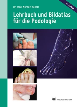 Abbildung von Scholz | Lehrbuch und Bildatlas für die Podologie | 5. Auflage | 2023 | beck-shop.de