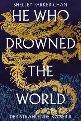 Abbildung von Parker-Chan | He Who Drowned the World (Der strahlende Kaiser II) (limitierte Collector's Edition mit Farbschnitt und Miniprint) | 1. Auflage | 2024 | beck-shop.de