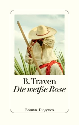 Abbildung von Traven | Die weiße Rose | 1. Auflage | 2024 | beck-shop.de