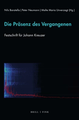 Abbildung von Baratella / Neumann | Die Präsenz des Vergangenen | 1. Auflage | 2023 | beck-shop.de