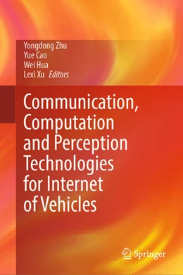 Abbildung von Zhu / Cao | Communication, Computation and Perception Technologies for Internet of Vehicles | 1. Auflage | 2023 | beck-shop.de