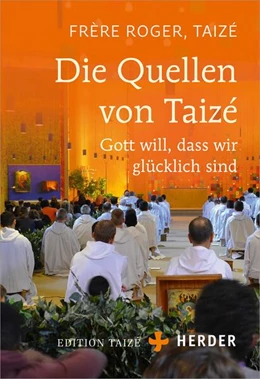 Abbildung von Roger | Die Quellen von Taizé | 1. Auflage | 2024 | beck-shop.de