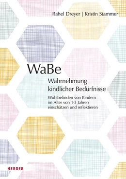 Abbildung von Dreyer | WaBe. Wahrnehmung kindlicher Bedürfnisse | 1. Auflage | 2024 | beck-shop.de