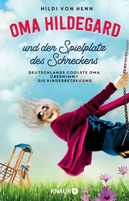 Abbildung von Henn | Oma Hildegard und der Spielplatz des Schreckens | 1. Auflage | 2024 | beck-shop.de