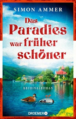 Abbildung von Ammer | Das Paradies war früher schöner | 1. Auflage | 2024 | beck-shop.de