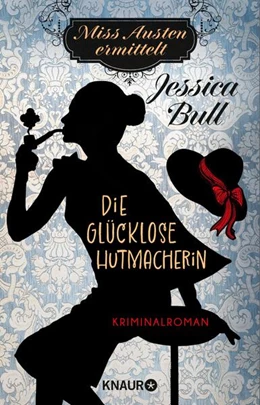 Abbildung von Bull | Miss Austen ermittelt. Die glücklose Hutmacherin | 1. Auflage | 2024 | beck-shop.de