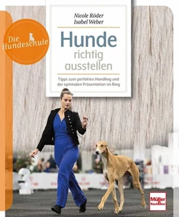 Abbildung von Röder / Weber | Hunde richtig ausstellen | 1. Auflage | 2024 | beck-shop.de