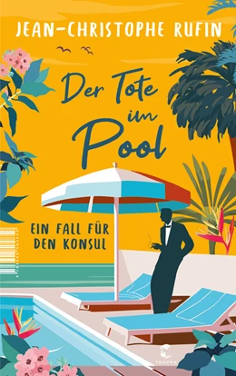 Abbildung von Rufin | Der Tote im Pool | 1. Auflage | 2024 | beck-shop.de